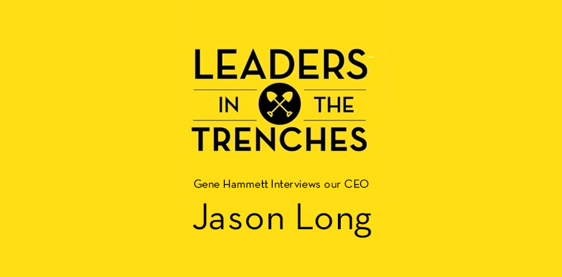 Leaders in the Trenches Interviews Jason Long