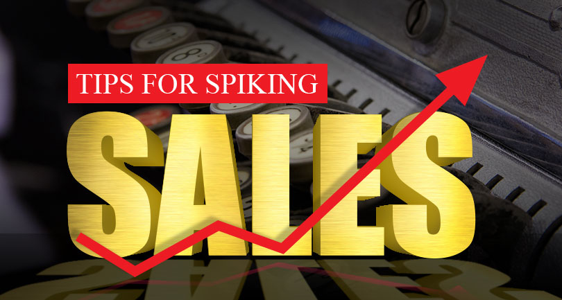 Tips for Spiking Sales