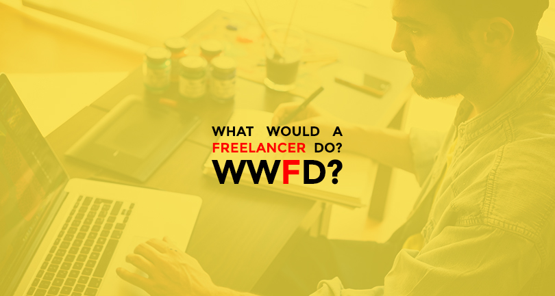 What Would A Freelancer Do?
