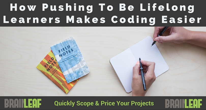 How Pushing To Be Lifelong Learners Makes Coding Easier