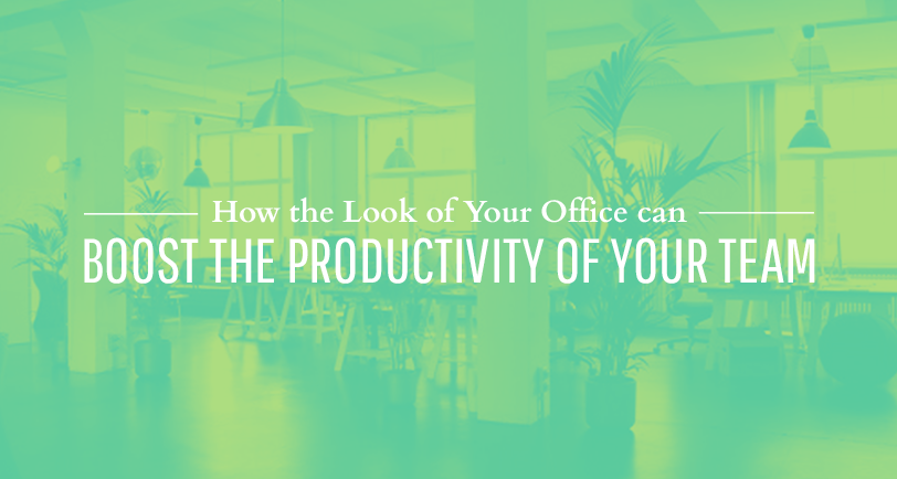 How the Look of Your Office can Boost the Productivity of Your Team