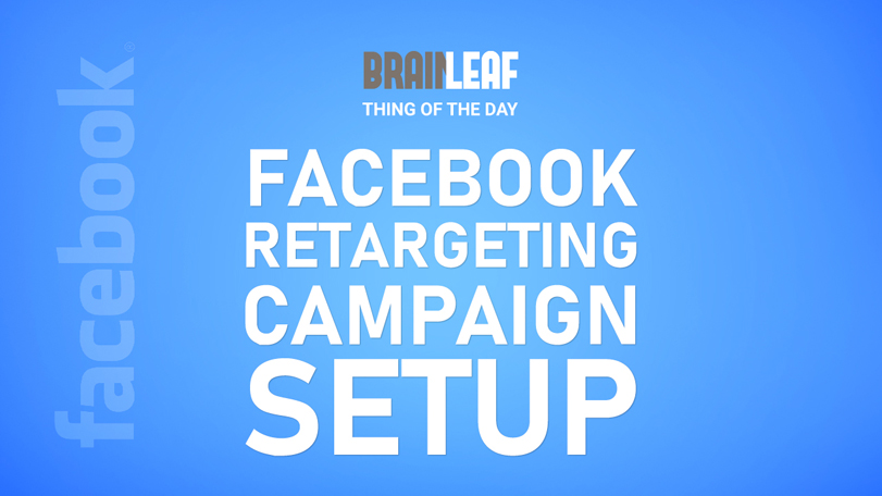 How To Set Up A Retargeting Campaign In Facebook