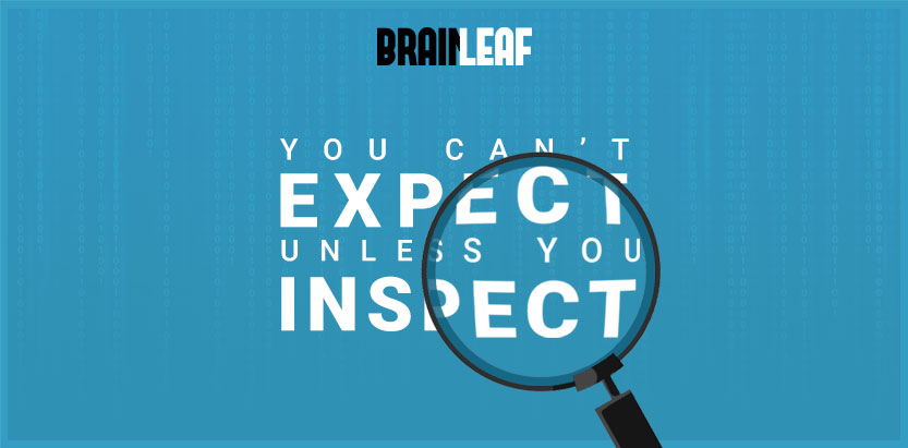 You Can’t Expect Unless You Inspect