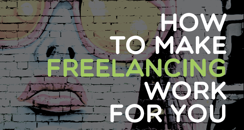 How to Make Freelancing Work for You